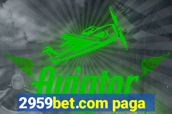 2959bet.com paga