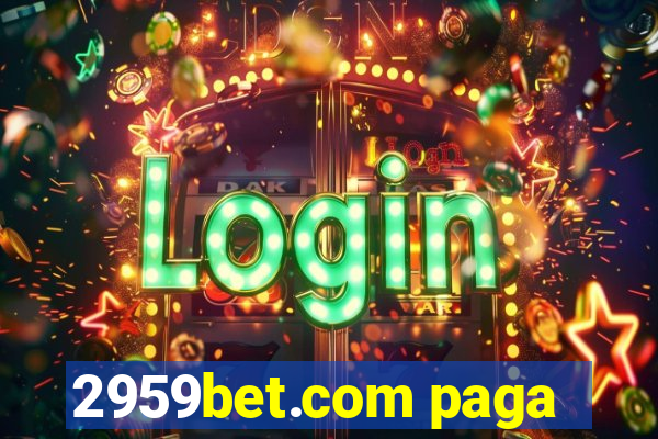 2959bet.com paga