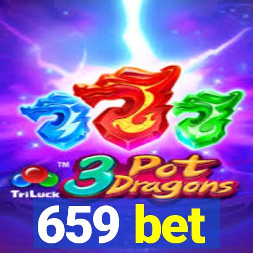 659 bet