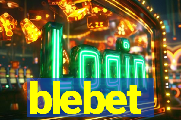 blebet