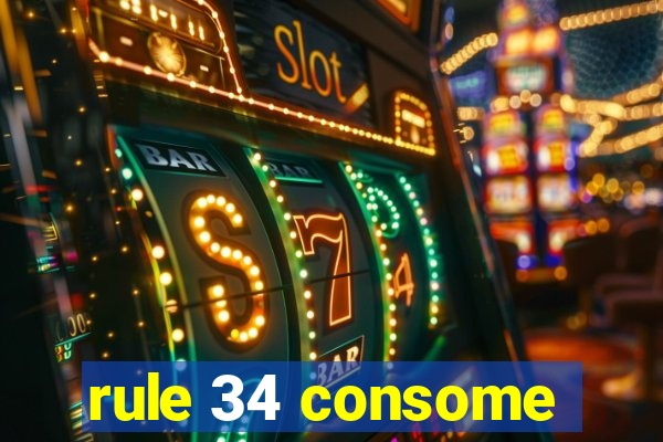 rule 34 consome