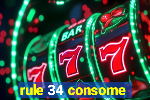 rule 34 consome