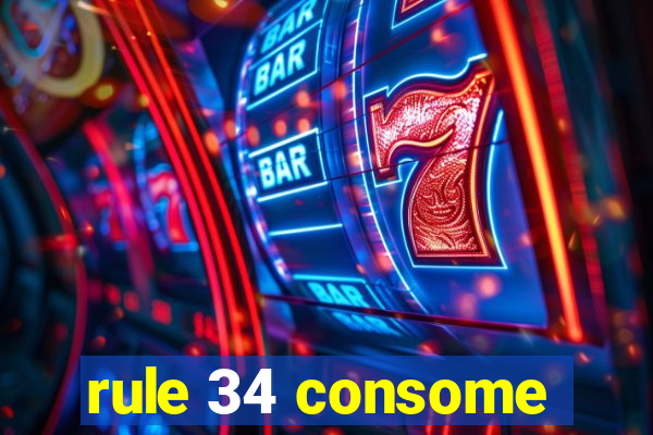 rule 34 consome