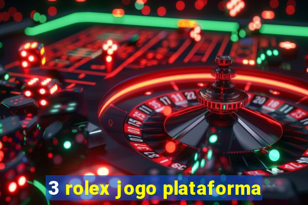 3 rolex jogo plataforma