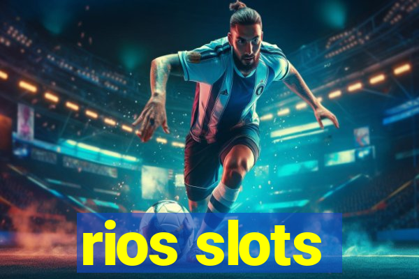 rios slots