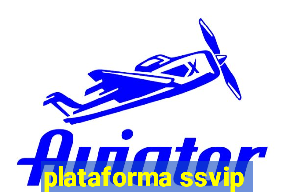 plataforma ssvip