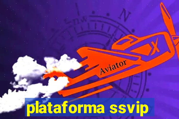 plataforma ssvip