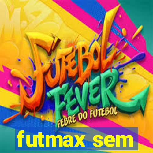 futmax sem