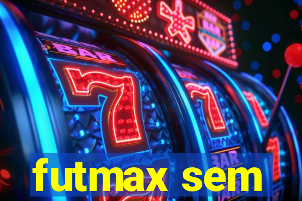 futmax sem