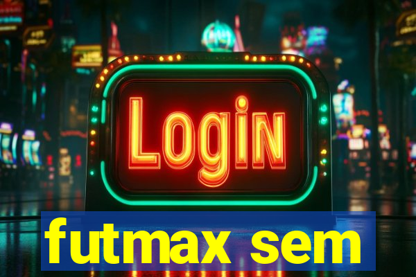 futmax sem