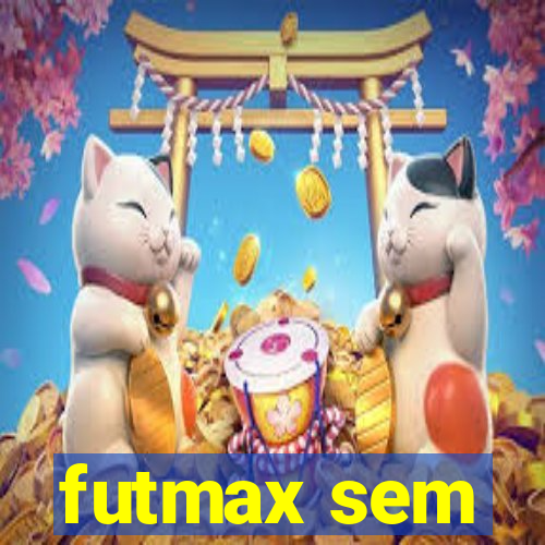 futmax sem