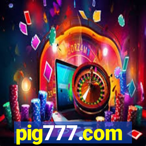 pig777.com