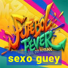 sexo guey