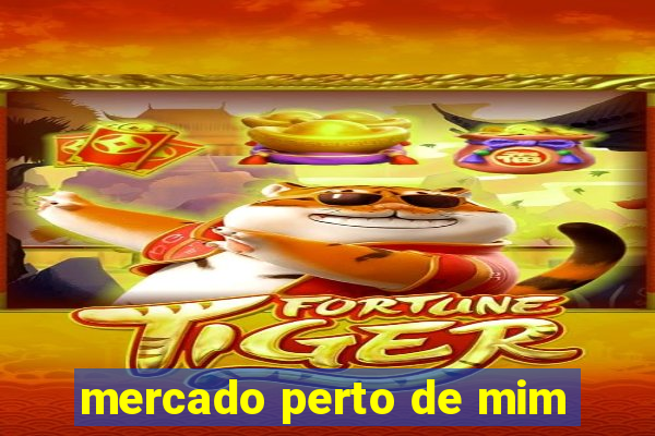 mercado perto de mim