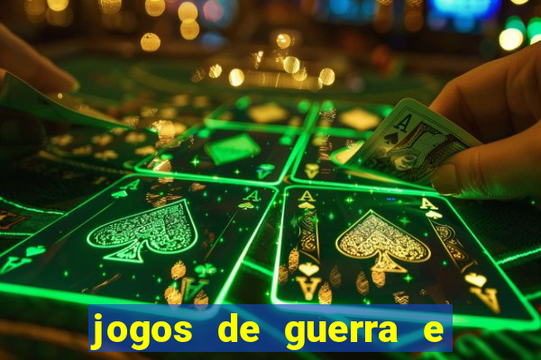 jogos de guerra e de estrategia