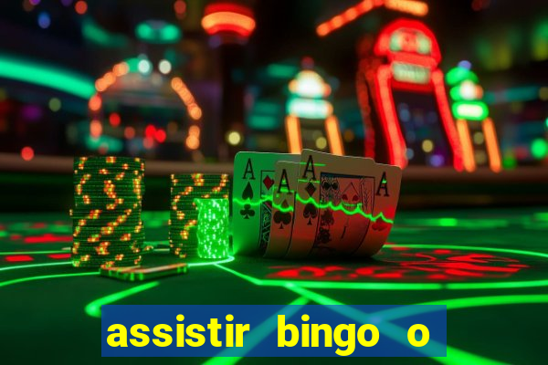 assistir bingo o rei das manhas filme completo dublado