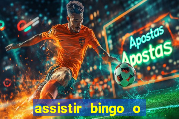 assistir bingo o rei das manhas filme completo dublado