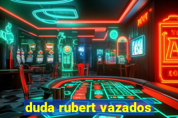 duda rubert vazados