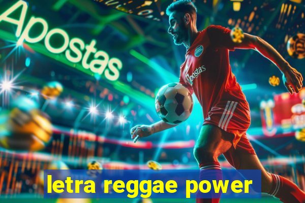 letra reggae power