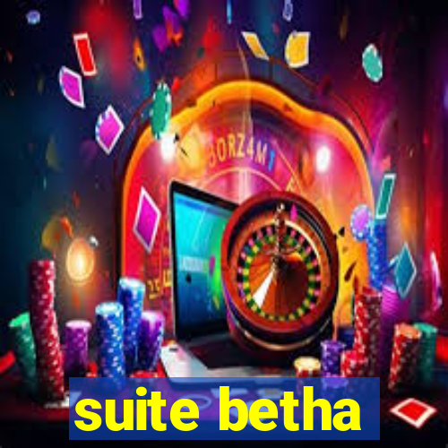 suite betha