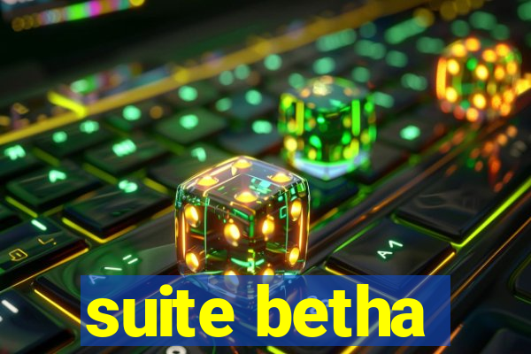 suite betha