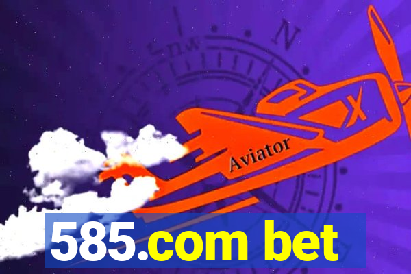 585.com bet