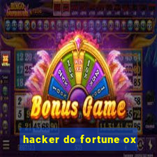 hacker do fortune ox