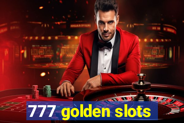 777 golden slots