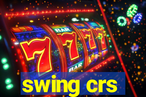 swing crs