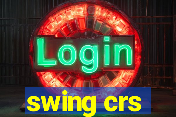 swing crs