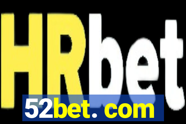 52bet. com