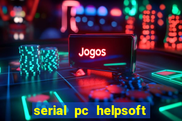 serial pc helpsoft driver updater