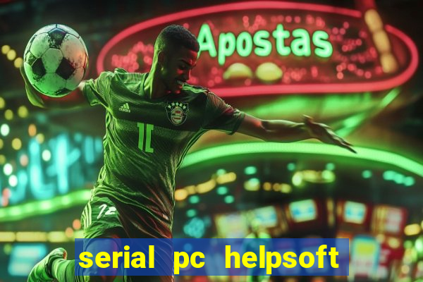 serial pc helpsoft driver updater