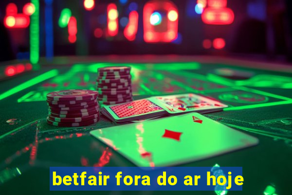 betfair fora do ar hoje