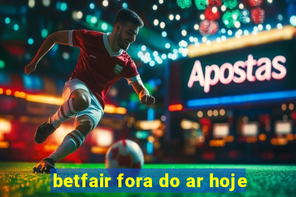 betfair fora do ar hoje