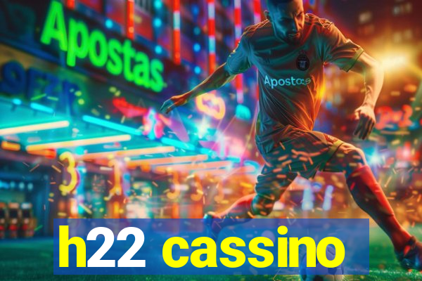 h22 cassino