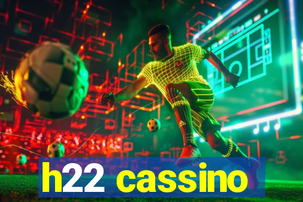 h22 cassino