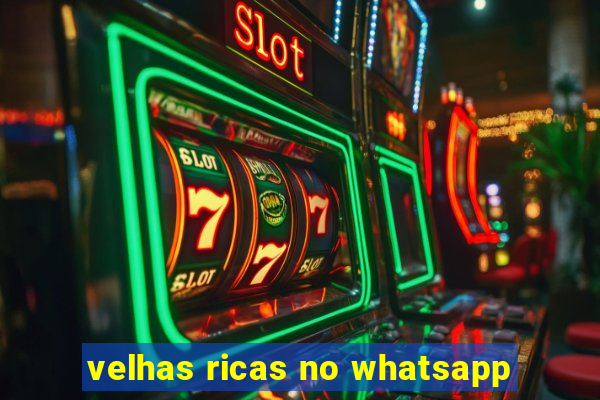 velhas ricas no whatsapp