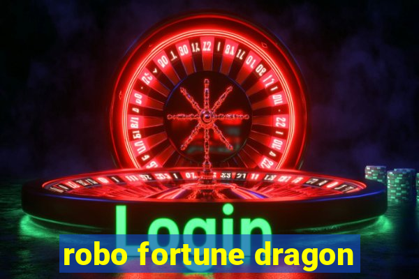 robo fortune dragon