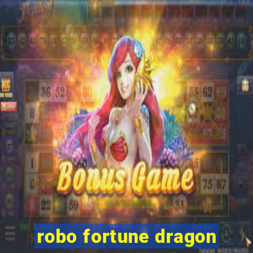 robo fortune dragon