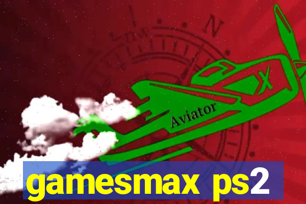 gamesmax ps2