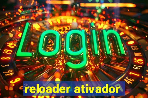 reloader ativador