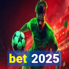 bet 2025