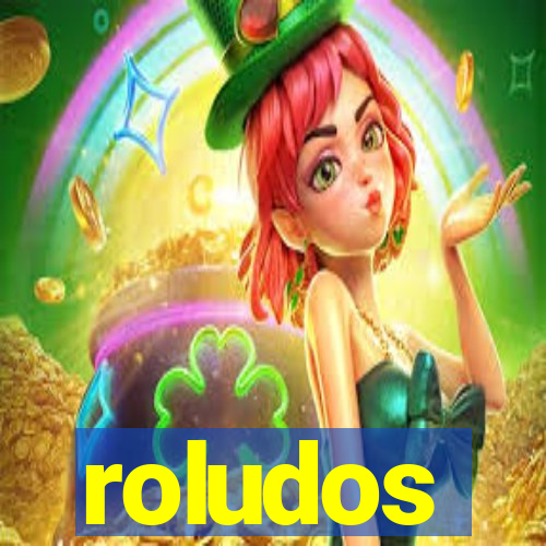 roludos