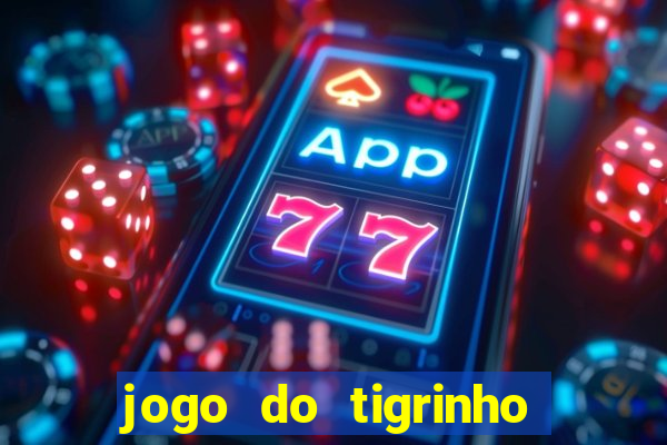 jogo do tigrinho casa chinesa