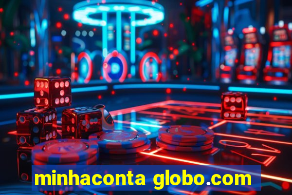 minhaconta globo.com