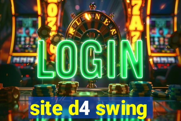 site d4 swing