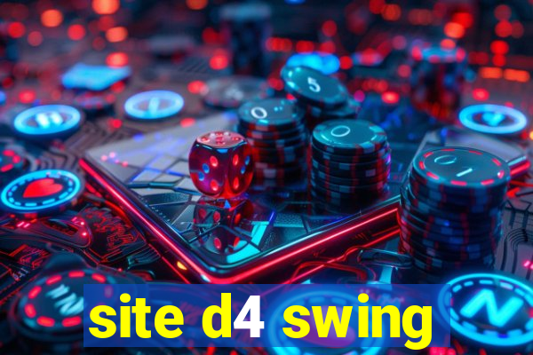 site d4 swing