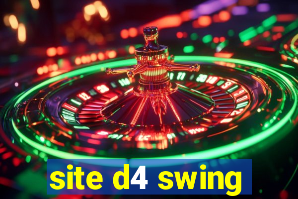 site d4 swing