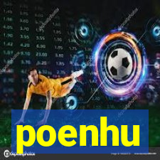 poenhu